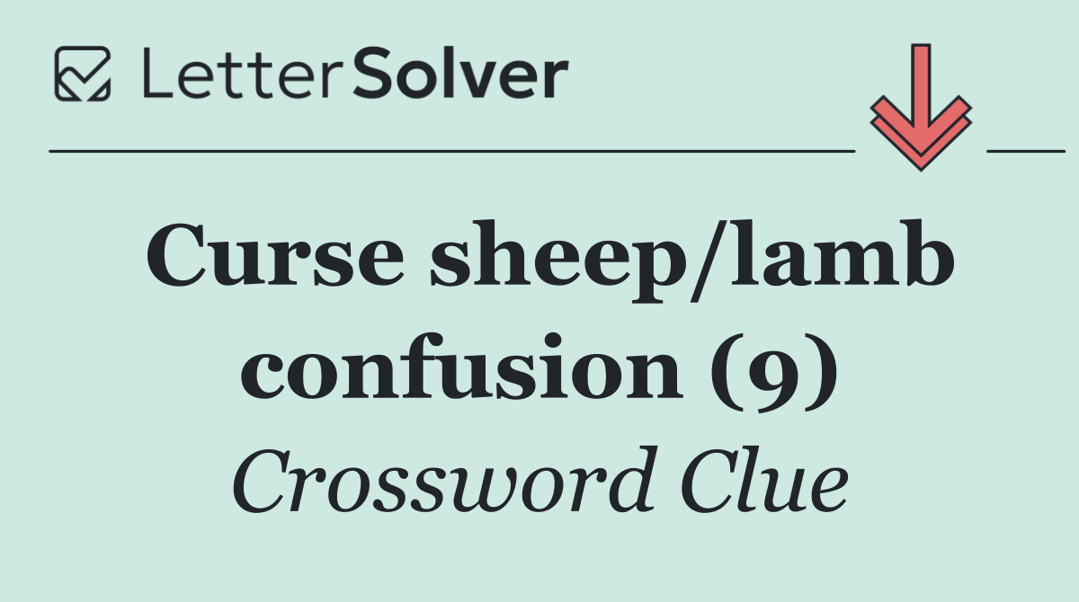Curse sheep/lamb confusion (9)