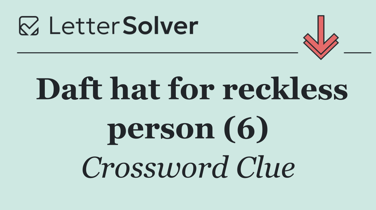 Daft hat for reckless person (6)