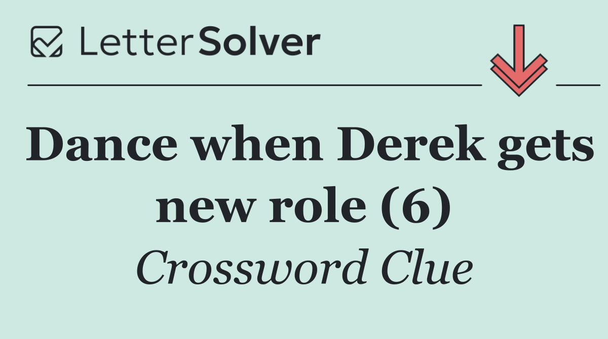 Dance when Derek gets new role (6)