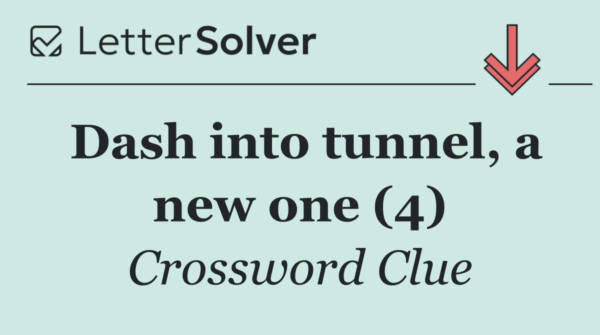 Dash into tunnel, a new one (4)