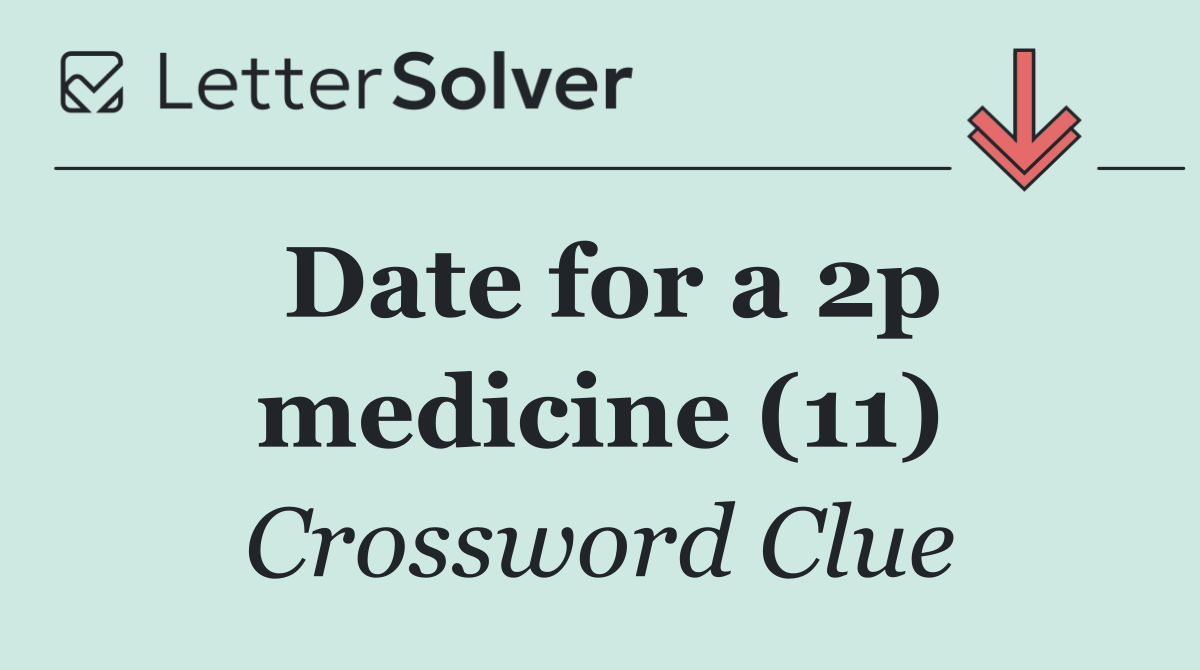 Date for a 2p medicine (11)