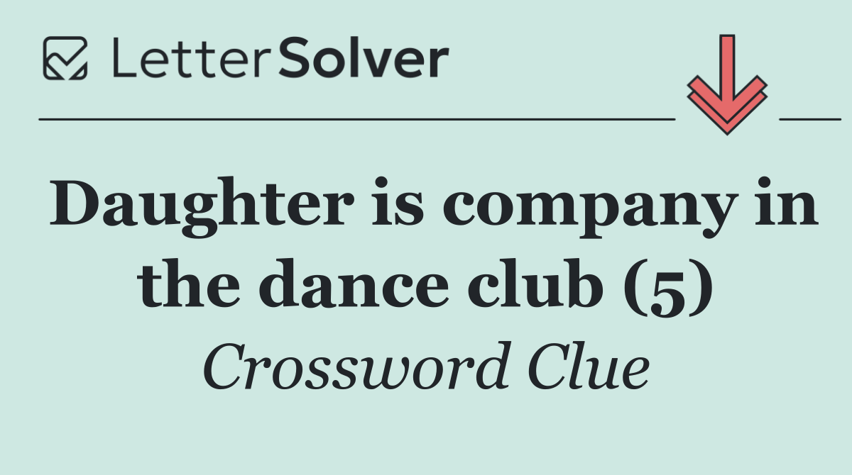 Daughter is company in the dance club (5)
