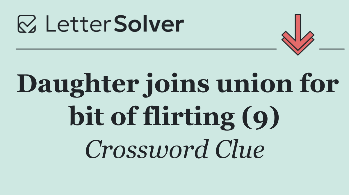 Daughter joins union for bit of flirting (9)