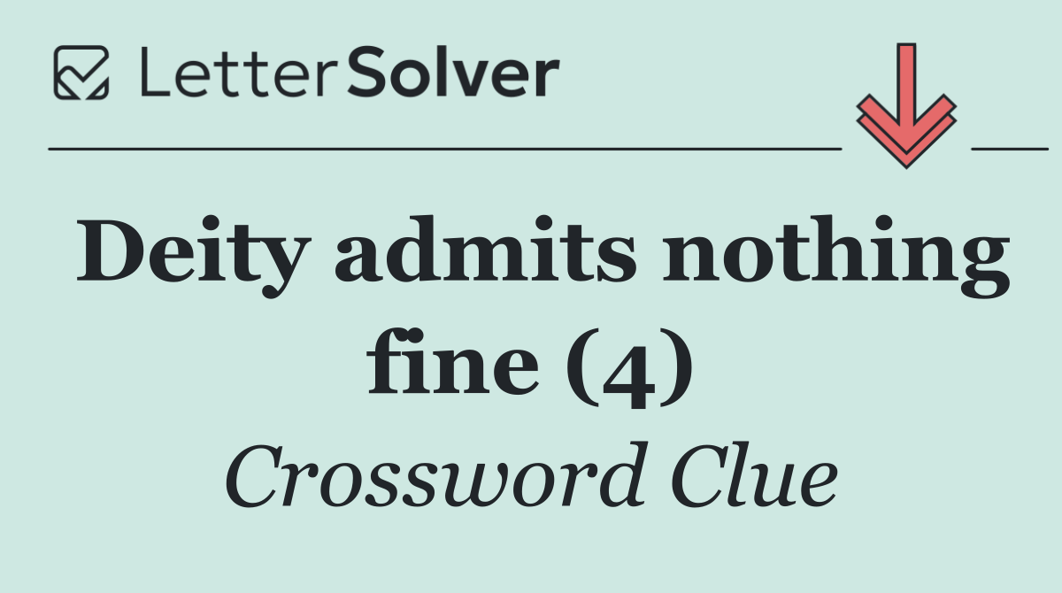 Deity admits nothing fine (4)