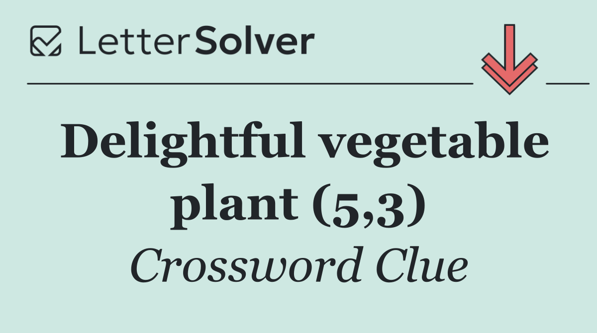 Delightful vegetable plant (5,3)