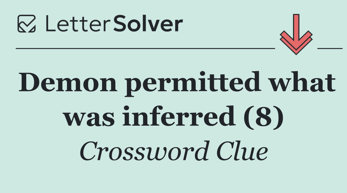 Demon permitted what was inferred (8)