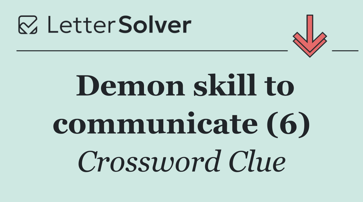 Demon skill to communicate (6)