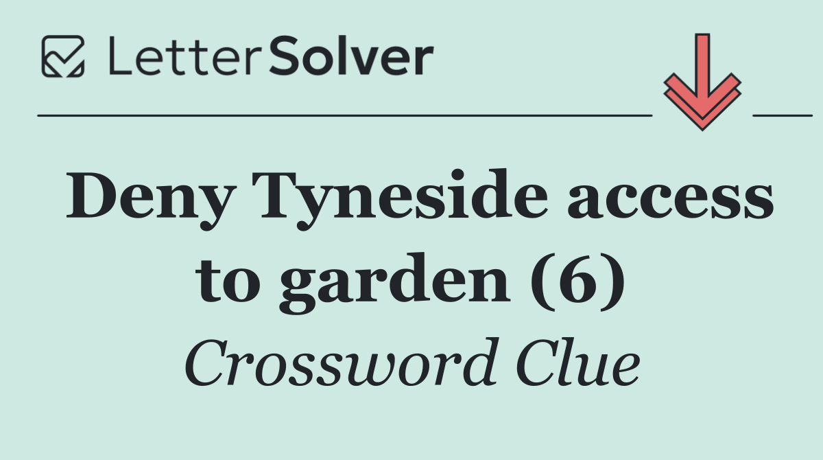 Deny Tyneside access to garden (6)