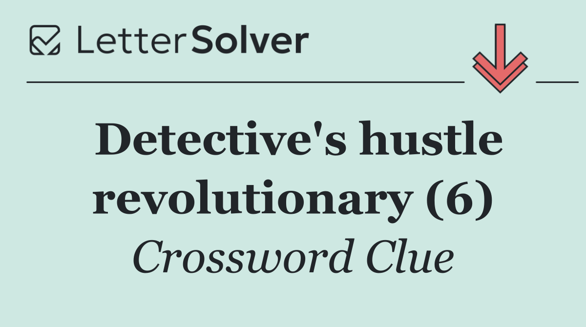 Detective's hustle revolutionary (6)