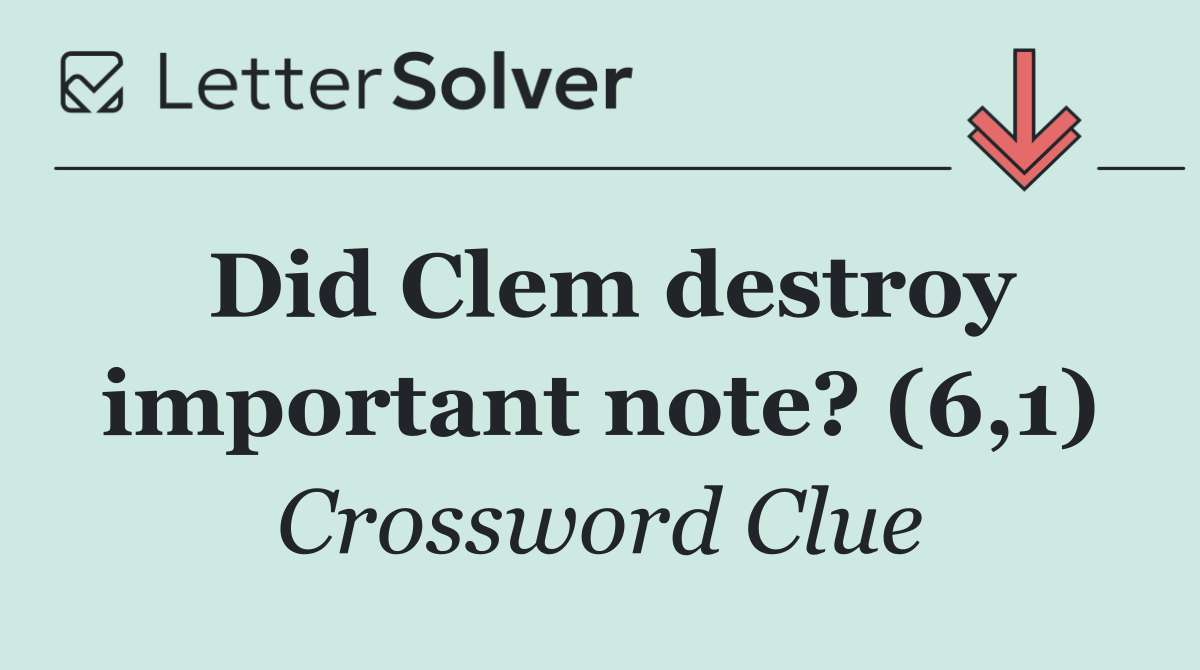 Did Clem destroy important note? (6,1)