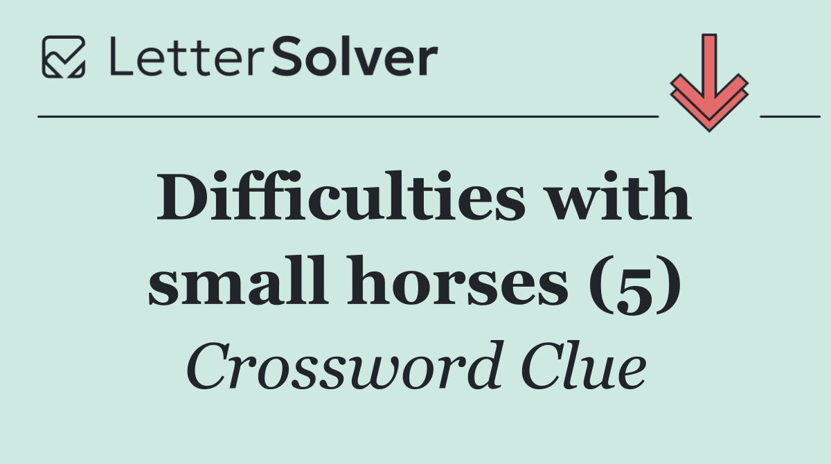 Difficulties with small horses (5)