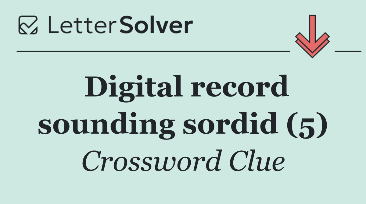 Digital record sounding sordid (5)