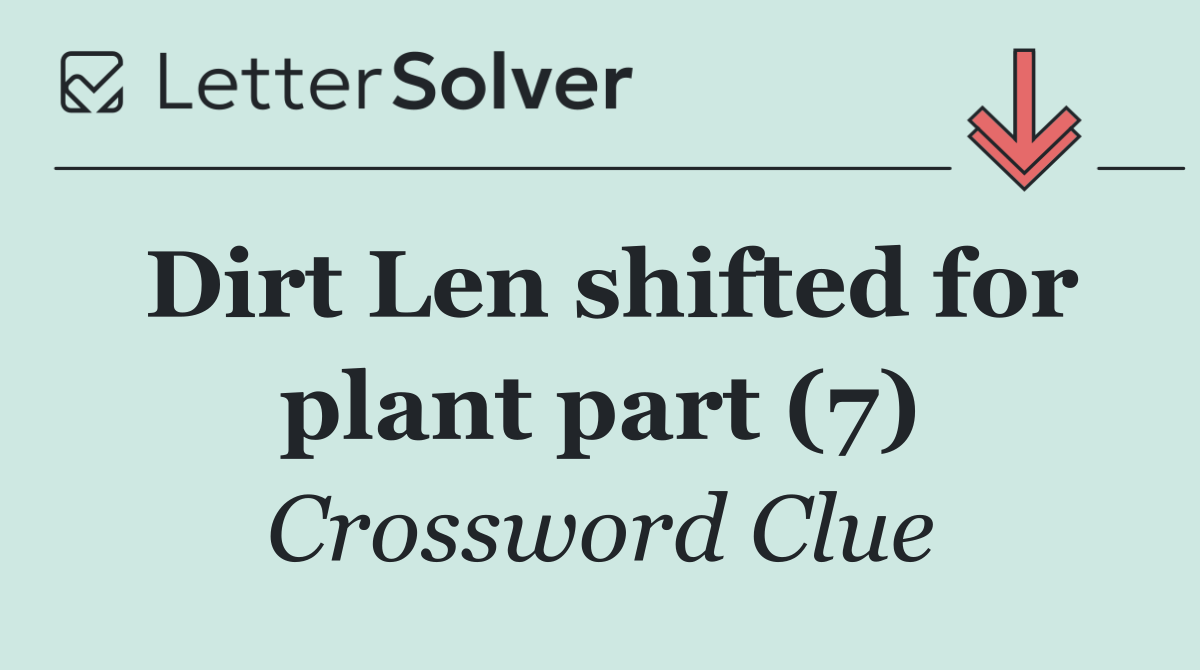 Dirt Len shifted for plant part (7)