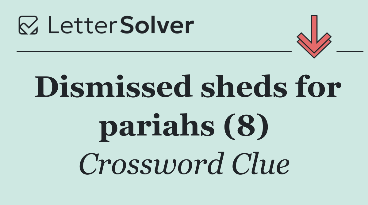 Dismissed sheds for pariahs (8)