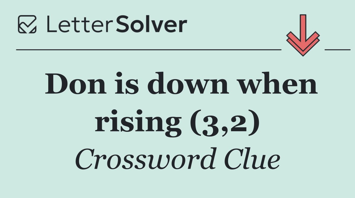 Don is down when rising (3,2)