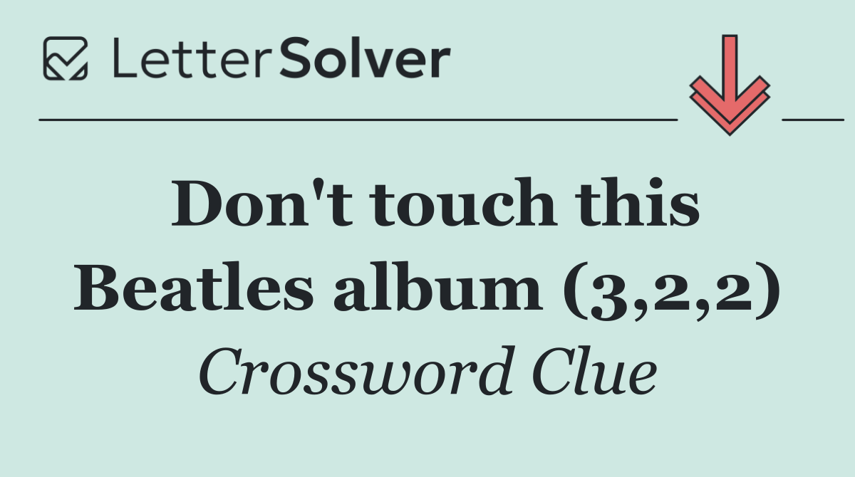 Don't touch this Beatles album (3,2,2)