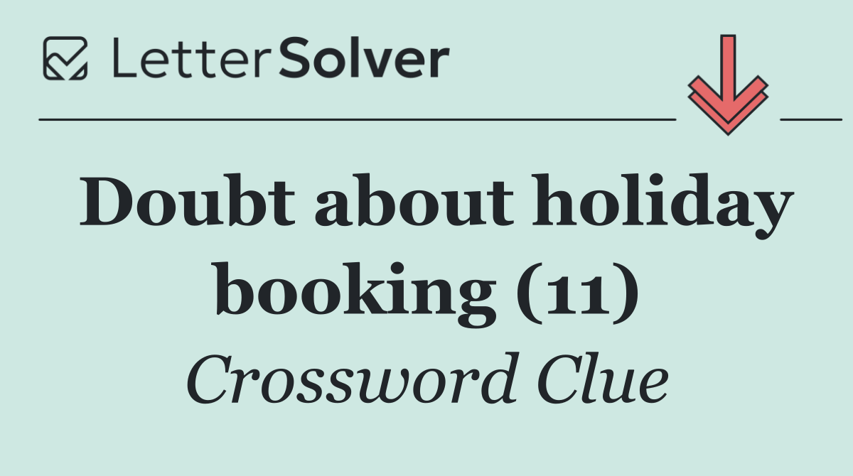 Doubt about holiday booking (11)