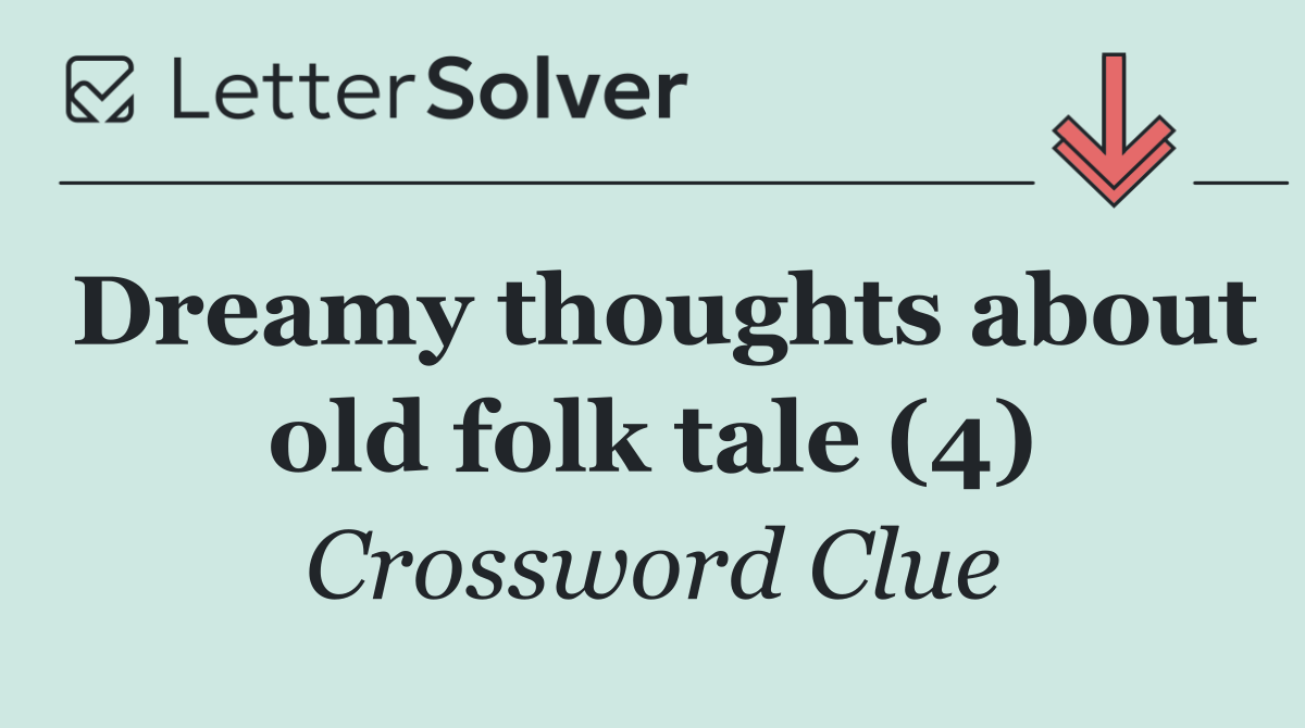 Dreamy thoughts about old folk tale (4)