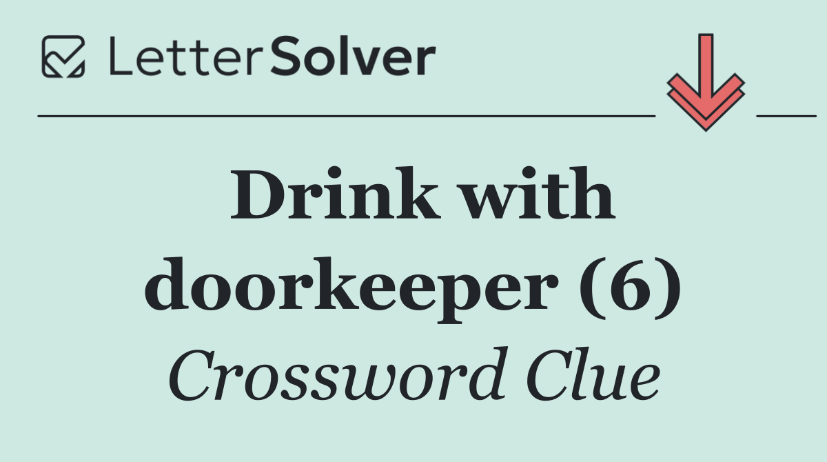 Drink with doorkeeper (6)