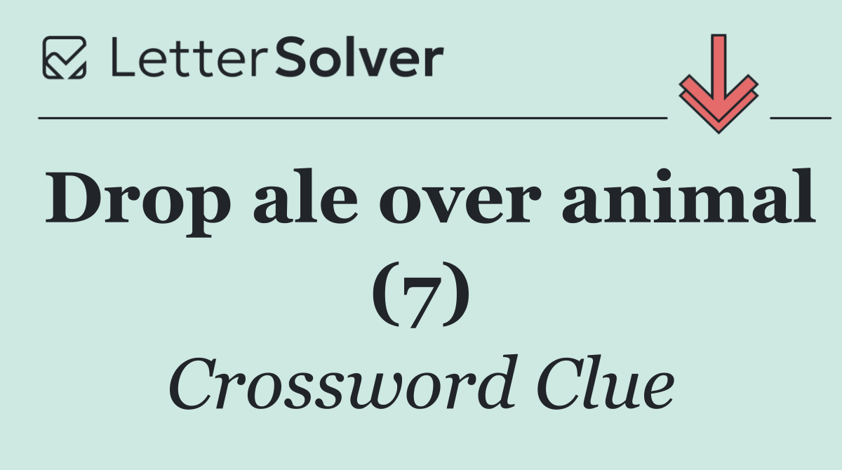 Drop ale over animal (7)