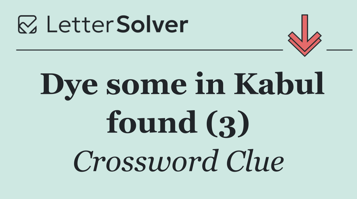 Dye some in Kabul found (3)