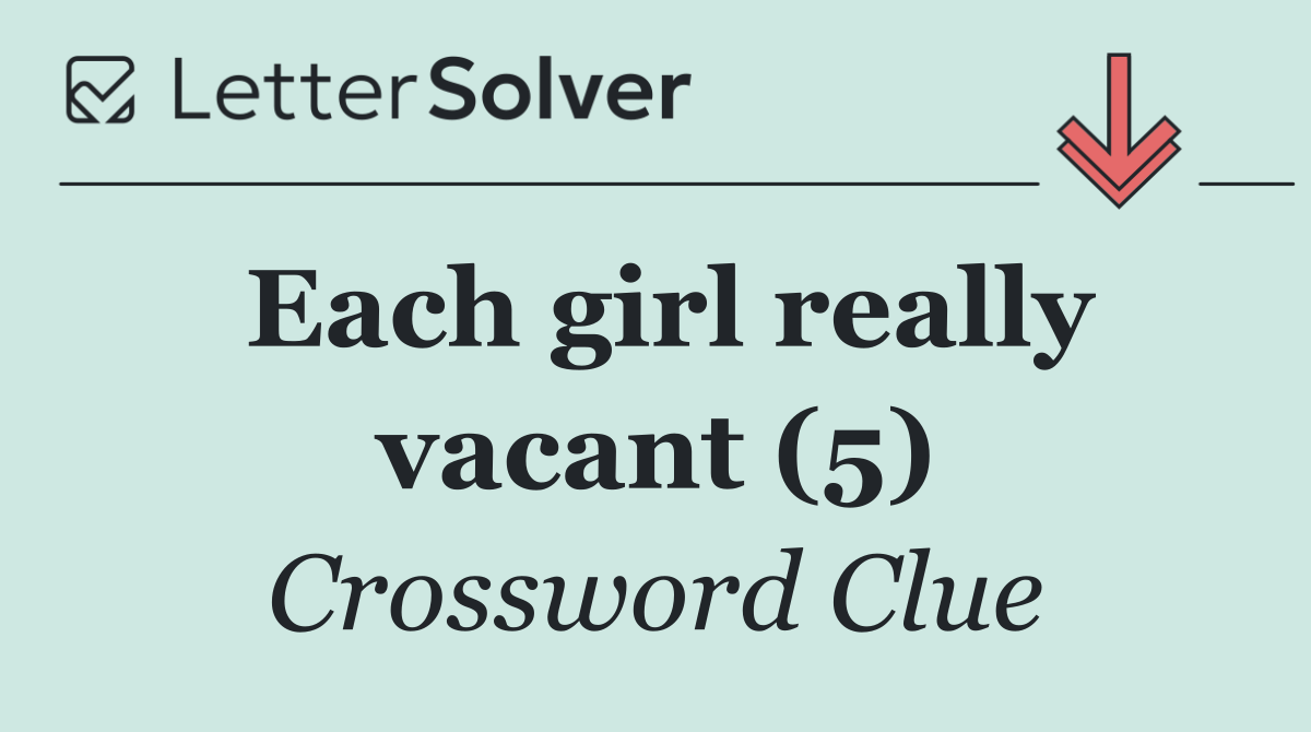 Each girl really vacant (5)