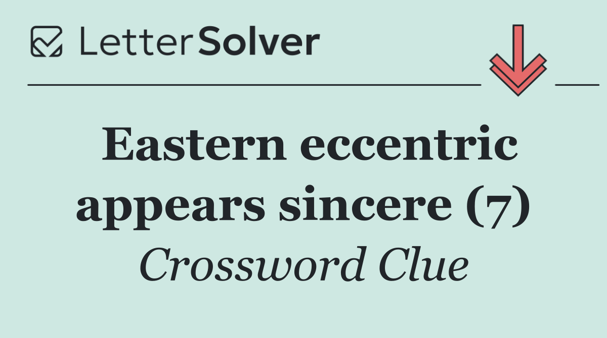 Eastern eccentric appears sincere (7)