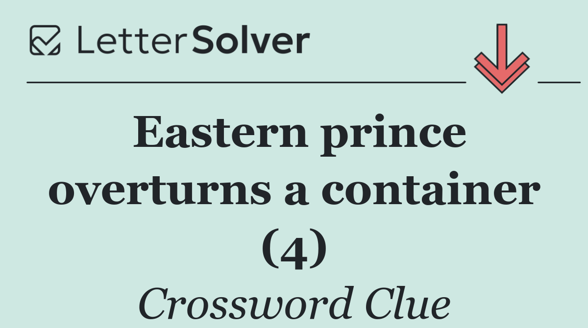 Eastern prince overturns a container (4)
