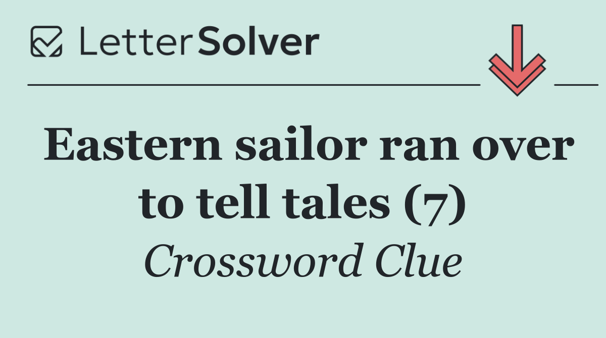 Eastern sailor ran over to tell tales (7)