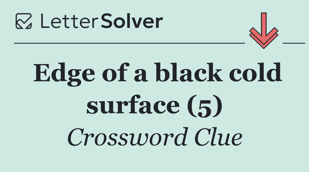 Edge of a black cold surface (5)