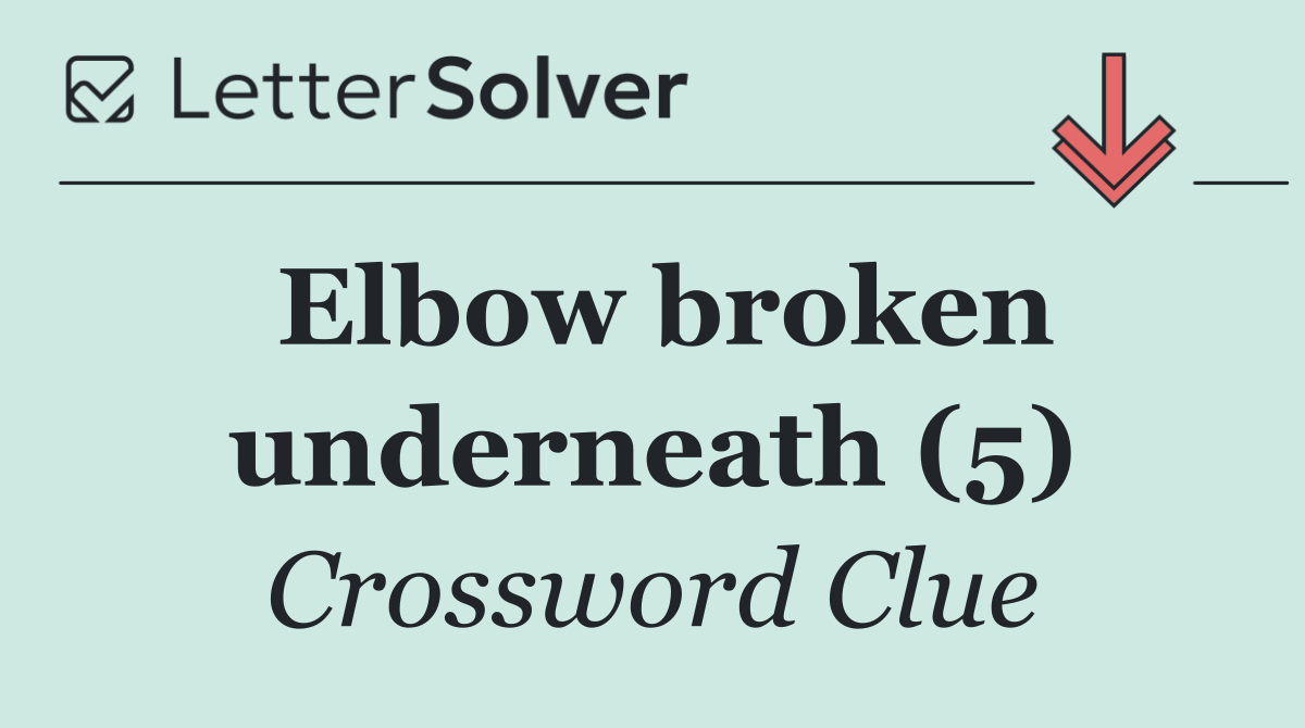 Elbow broken underneath (5)