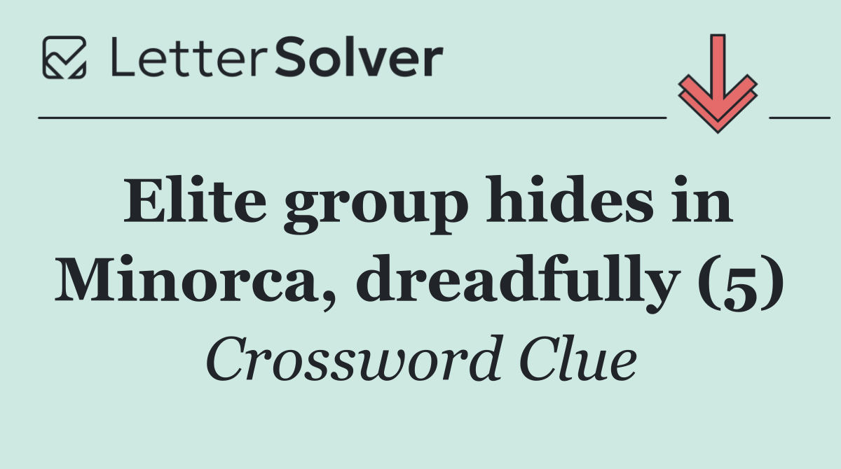 Elite group hides in Minorca, dreadfully (5)
