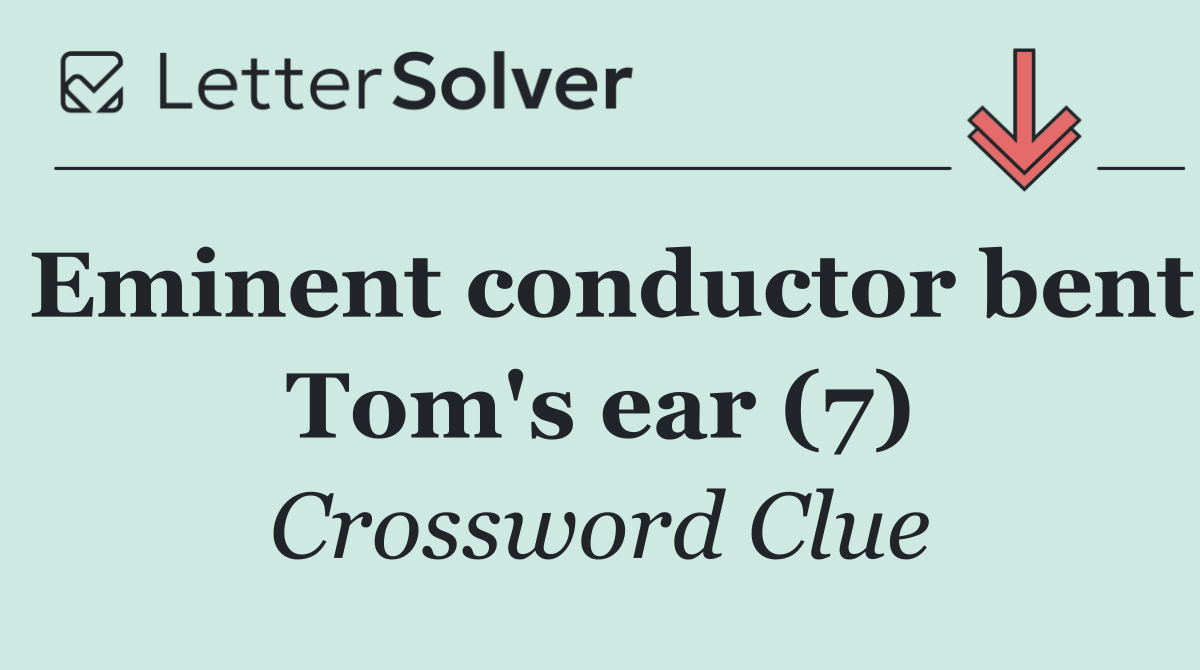 Eminent conductor bent Tom's ear (7)