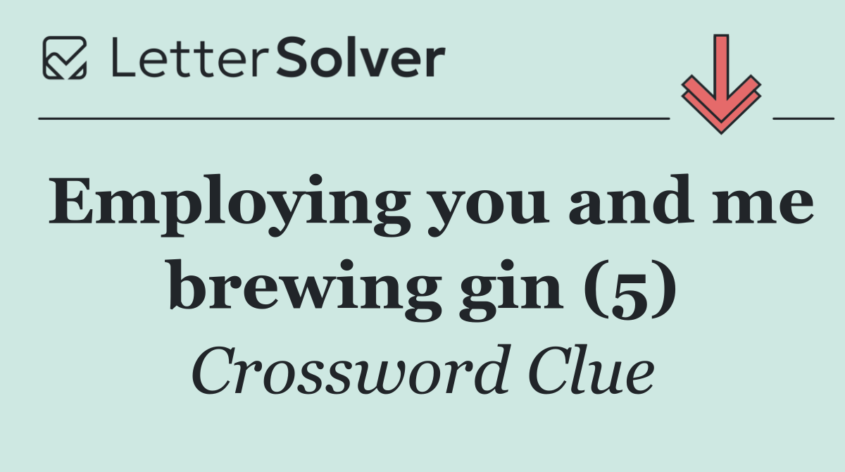 Employing you and me brewing gin (5)