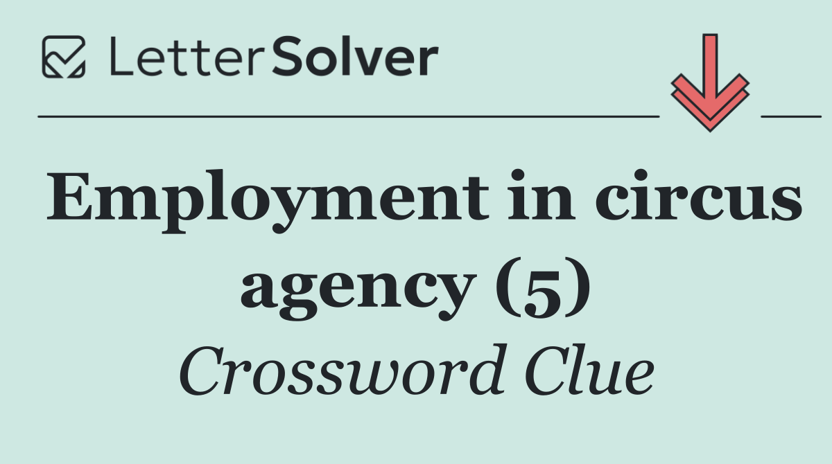 Employment in circus agency (5)