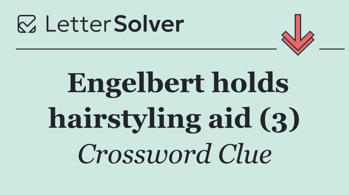 Engelbert holds hairstyling aid (3)