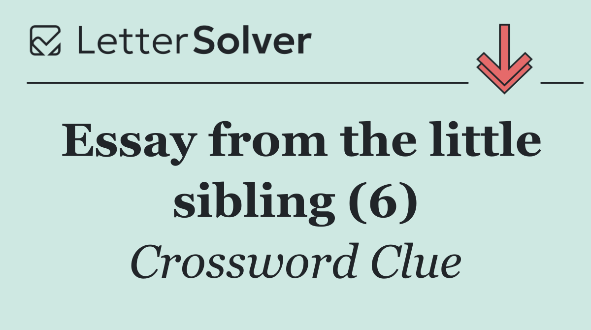 Essay from the little sibling (6)