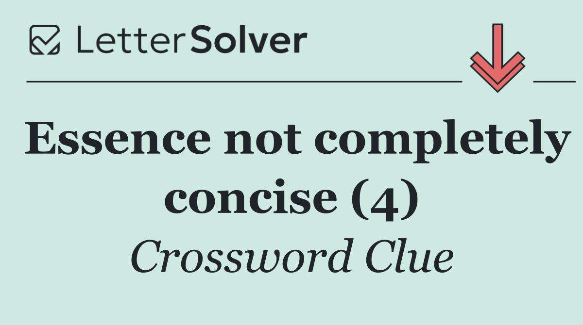 Essence not completely concise (4)