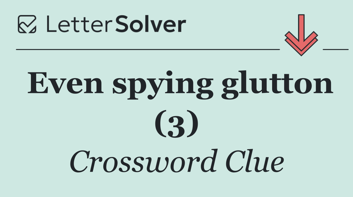 Even spying glutton (3)