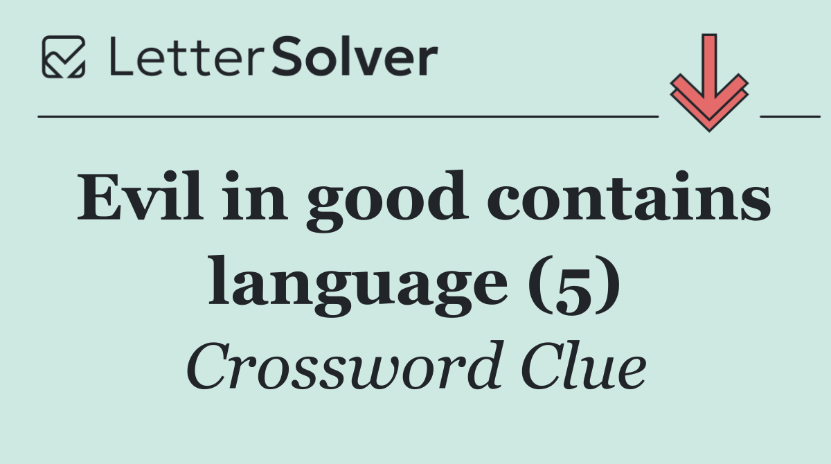 Evil in good contains language (5)