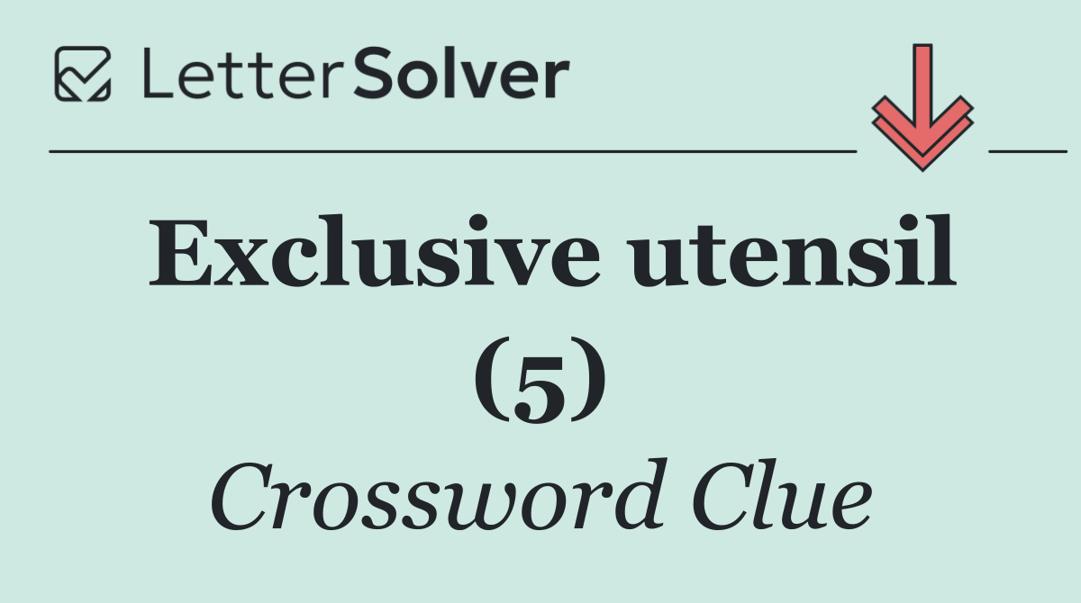 Exclusive utensil (5)