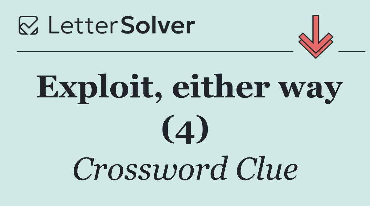 Exploit, either way (4)
