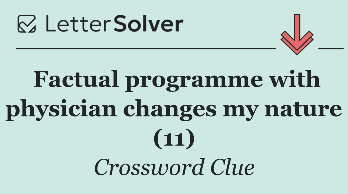 Factual programme with physician changes my nature (11)