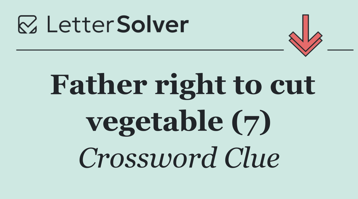 Father right to cut vegetable (7)