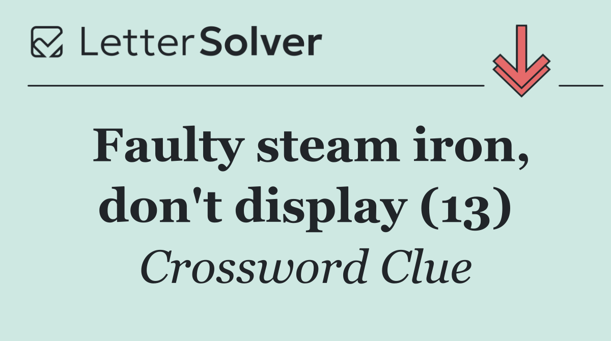 Faulty steam iron, don't display (13)