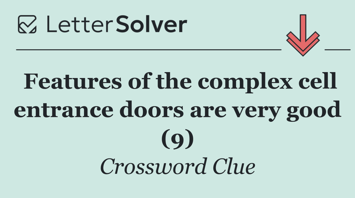 Features of the complex cell entrance doors are very good (9)