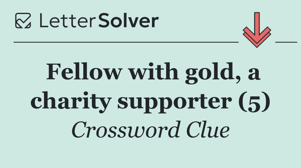 Fellow with gold, a charity supporter (5)