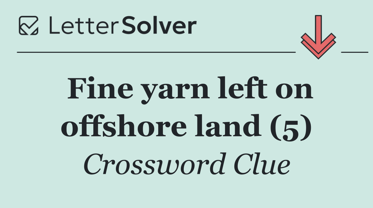 Fine yarn left on offshore land (5)