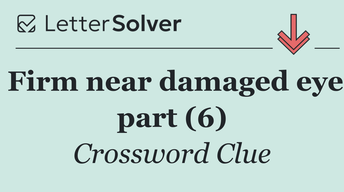 Firm near damaged eye part (6)