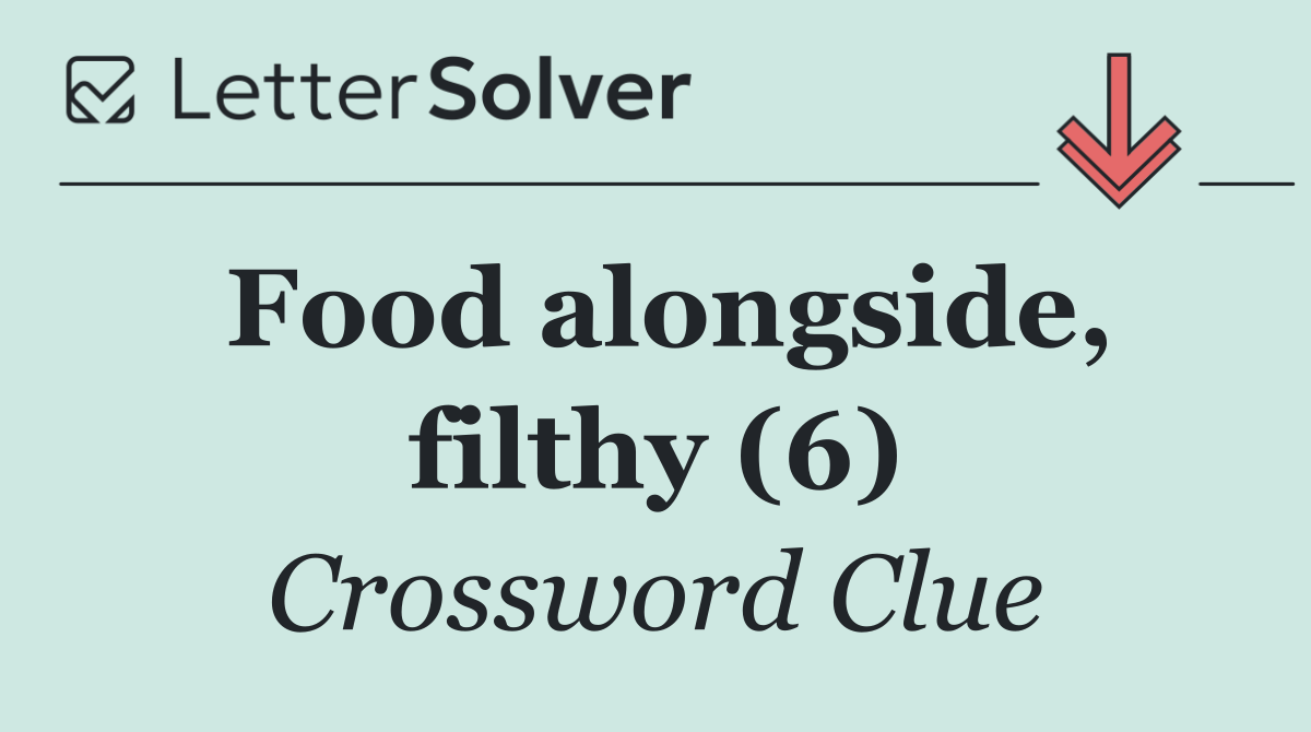 Food alongside, filthy (6)